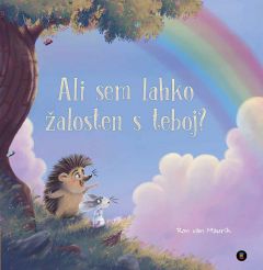 Ali sem lahko žalosten s teboj?
