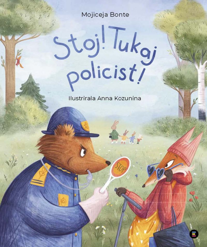 Stoj! Tukaj policist!